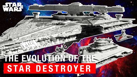 Star Wars: The Evolution of the Star Destroyers (Size .